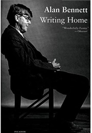 Writing Home (Alan Bennett)