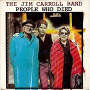 People Who Died - Jim Carroll Band