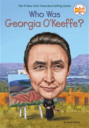 Who Was Georgia O'Keeffe? (Sarah Fabiny)