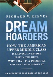 Dream Hoarders (Richard Reeves)