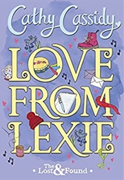 Love From Lexie (The Lost and Found #1) (Cathy Cassidy)