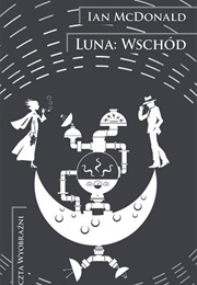 Luna. Moim Rising (Ian Mcdonald)
