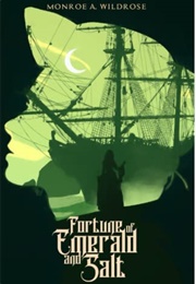 Fortune of Emerald and Salt (Monroe Wildrose)