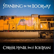 Chrissie Hynde - Standing in the Doorway: Chrissie Hynde Sings Bob Dylan