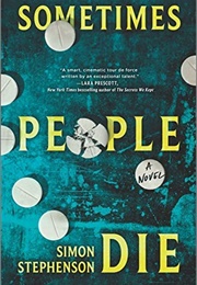 Sometimes People Die (Simon Stephenson)