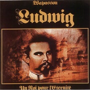 Wapassou - Ludwig - Un Roi Pour L'eternité