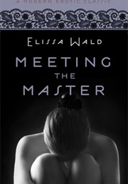 Meeting the Master (Elissa Wald)
