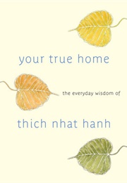 Your True Home (Thich Nhat Hanh)