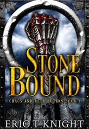 Stone Bound (Eric T. Knight)
