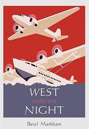 West With the Night (Beryl Markham)