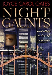 Night-Gaunts (Joyce Carol Oates)