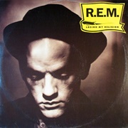 "Losing My Religion" - R.E.M.