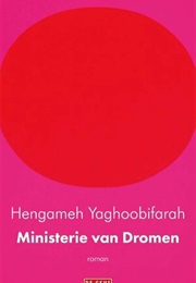 Ministerie Van Dromen (Yaghoobifarah, Hengameh)