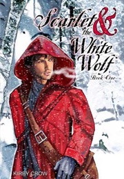 Scarlet and the White Wolf (Kirby Crow)