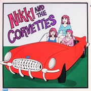 Nikki and the Corvettes - Nikki and the Corvettes