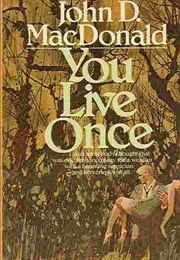 You Live Once (John D MacDonald)