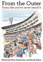From the Outer: Footy Like You've Never Heard It (Nicole Hayes & Alicia Sometimes Eds)
