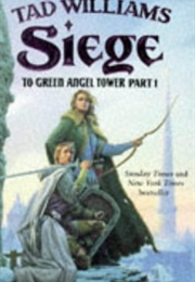 To Green Angel Tower: Siege (Tad Williams)