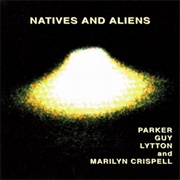 Evan Parker, Barry Guy--Natives and Aliens