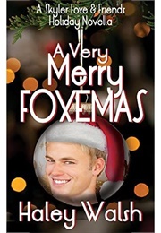 A Very Merry Foxemas (Haley Walsh)