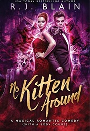No Kitten Around (R.J. Blain)