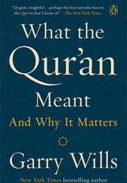 What the Qu'ran Meant (Garry Wills)