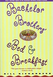 Bachelor Brothers' Bed & Breakfast (Bill Richardson)