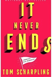 It Never Ends (Tom Scharpling)