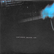Portishead - Machine Gun