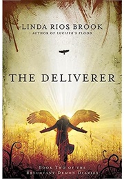 The Deliverer [Reluctant Demon Diaries #2] (Linda Rios Brook)