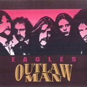 Outlaw Man - Eagles