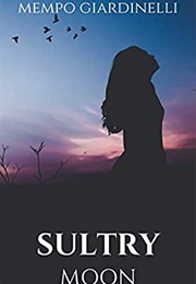 Sultry Moon (Mempo Giardinelli)
