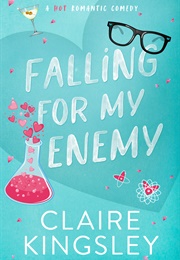 Falling for My Enemy (Claire Kingsley)
