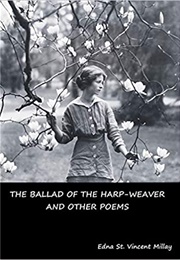 The Ballad of the Harp Weaver (Edna St. Vincent Millay)