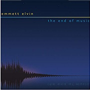 Emmett Elvin - The End of Music