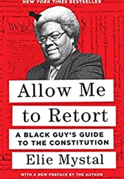 Allow Me to Retort (Elie Mystal)