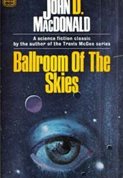 Ballroom of the Skies (John D MacDonald)