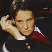 Drag - K.D. Lang