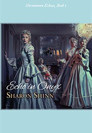 Echo in Onyx (Sharon Shinn)