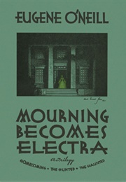 Mourning Becomes Electra (Eugene O'Neill)