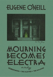 Mourning Becomes Electra (Eugene O&#39;Neill)