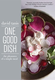 One Good Dish (David Tanis)