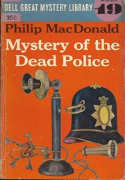 Mystery of the Dead Police (Philip MacDonald)