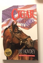 Cigar: America's Horse (Jay Hovdey)
