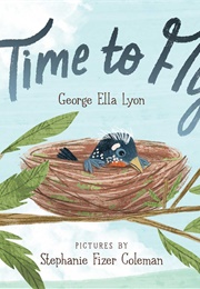 Time to Fly (George Ella Lyon)