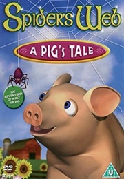 Spider's Web a Pig's Tale (2006)