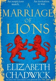 A Marriage of Lions (Elizabeth Chadwick)