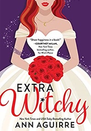 Extra Witchy (Ann Aguirre)