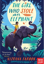 The Girl Who Stole an Elephant (Nizrana Farook)