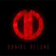 Daniel Deluxe